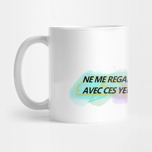 ne me regarde Mug